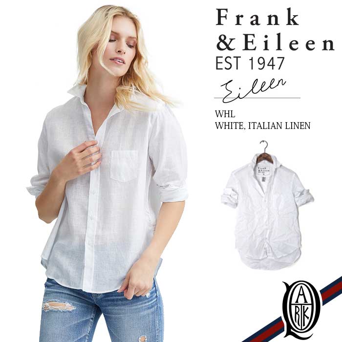 【正規取扱店】Frank&Eileen EILEEN WHL レディースシャツ WHITE ITALIAN LINEN フランクアンドアイリーン  エイリーン | THE PARK