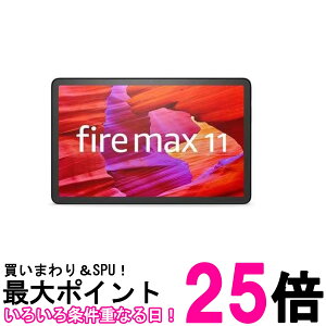 Fire Max 11 ^ubg - 11C` 2KfBXvC 64GBySS0840268918781z