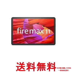 Fire Max 11 ^ubg - 11C` 2KfBXvC 64GBySS0840268918781z