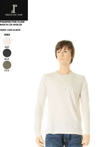 �󂠂� PROSPECTIVE FLOW �v���X�y�N�e�B�u �t���E HENRY LONG SLEEVE SHIRTS D983L ���X�A���[���X �����O�X���[�uT�V���c ����T �����Y
