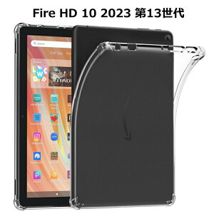Fire HD 10 P[X 2023 13 Jo[ ATiC A}] t@C[ HD10 plus vX Fire HD 10/10Plus Kp 10.1C` NAP[X TPU \tg lpʕی y ^ ϏՌ Vv  P[