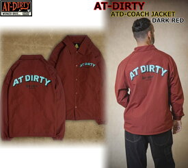 ☆スーパーセール限定SALE11％OFF☆AT-DIRTY ATD COACH JACKET DARK RED アットダーティー ダーティー 撥水 コーチ ジャケット 人気ロゴ 定番商品 アウトドア バイク ツーリング キャンプ ビンテージ クラッシック ファッション アメカジ