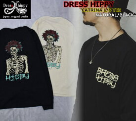 DRESS HIPPY CATRINA L/S TEE NATURAL BLACK ドレスヒッピー カトリーナ 長袖Tシャツ HIROTTON コラボ商品 Mexicoスカル パンク ハードコア スケート 長袖 ビンテージ カジュアル アメカジ バイカー ギフト