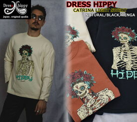 ☆当店限定5％OFFクーポン+ポイント2倍☆DRESS HIPPY CATRINA LIGHT SWEAT NATURAL BLACK RENGA ドレスヒッピー カトリーナ ライト スウェット HIROTTON コラボ商品 Mexico ハードコア スケート 長袖 ビンテージ クラッシック カジュアル アメカジ