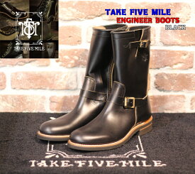 ☆当店限定5％OFFクーポン+ポイント2倍☆TAKE FIVE MILE ENGINEER BOOTS BLACK テイクファイブマイル ブーツ エンジニア 本革 レザーシューズ グッドイヤーウェルト ビンテージ クラッシック アメカジ バイカー