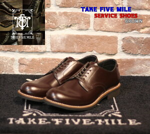 yVBLACK FRYDAY5%OFFN[|+Pő47{ITAKE FIVE MILE SERVICE SHOES BROWN eCNt@Cu}C u[c IbNXtH[hV[Y [Nu[c bNgD U[V[Y ObhC[EF