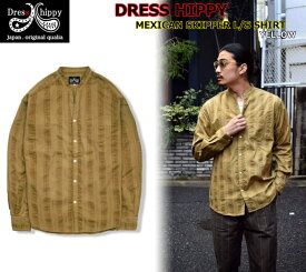 DRESS HIPPY MEXICAN SKIPPER L/S SHIRT YELLOW ドレスヒッピー スキッパーシャツ オックスフォード 長袖 ラミ織り ドビー イギリス軍 BOX フォーマル タウンユース ビンテージ クラッシック アメカジ