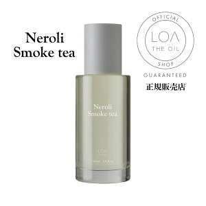 [�����y/ ��������/ ���K�̔��X] ���A�U�I�C�� �w�A�I�C�� Neroli Smoke tea 100ml LOA THE OIL ���K�̔��X �t���O�����X �w�A�I�C�� �l�����X���[�N�e�B�[