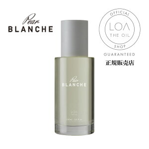 [�����y/ ��������/ ���K�̔��X] ���A�U�I�C�� �w�A�I�C�� pairBLANCHE 100ml LOA THE OIL ���K�̔��X �t���O�����X �w�A�I�C��