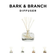 BARK&BRANCH DIFFUSER 100ML バーク&ブランチ ディフューザーブランド リードディフュ—ザー ルームフレ…