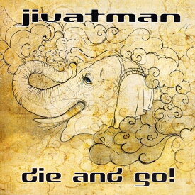 Jivatman die and go! / Heavenly Music Corporation 日本人アーティスト インド音楽 CD 民族音楽