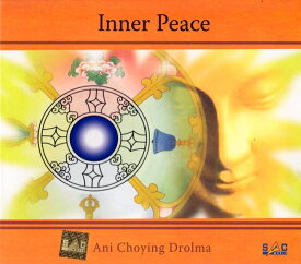 Inner Peace Ani Choying Drolma / チベット チベット仏教 お経 ネパール音楽 民族音楽 チベット音楽のCD インド音楽 民族音楽【レビューで500円クーポン プレゼント】