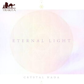CRYSTAL NADA ETERNAL LIGHT CD / YOGA VAIKUNTHAS 田中 圭吾 サントゥール 宮下 節雄 Niceness music(ナイスネスミュージック) 日本人アーティスト インド音楽 民族音楽【レビューで500円クーポン プレゼント】