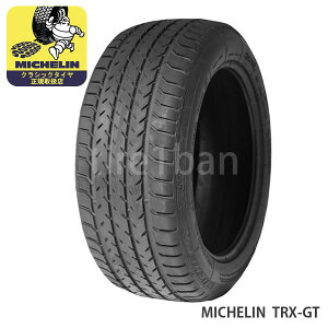 ~V NVbN^C eB[A[GbNX GT 240/45VR415 94W TL MICHELIN TRX-GT `[uX 1{