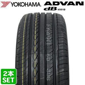 �y�y�V�^�C�������Ή��z �y2025�N���z YOKOHAMA 205/55R16 91V ADVAN dB V551D �A�h�o�� �f�V�x�� ���R�n�}�^�C�� �m�[�}���^�C�� �ă^�C�� �T�}�[�^�C�� 2�{�Z�b�g