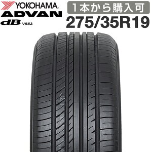 �y�y�V�^�C�������Ή��z �y2026�N���z YOKOHAMA 275/35R19 100Y XL ADVAN dB V552 �A�h�o�� �f�V�x�� ���R�n�}�^�C�� �m�[�}���^�C�� �ă^�C�� �T�}�[�^�C�� 1�{