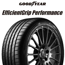 楽天市場】goodyear efficientgrip performance 225／55 r17の通販