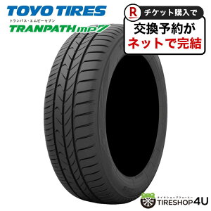yő2,000~OFFzytΏہz ~2025N  Vi TOYO TRANPATH mp7 215/60R17 96H g[[^C gpXGs[Zu ă^C WA^C T}[^C 1{i 17C` 215/60-17 MPZ