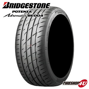 yőP20{zytΏہz 4{Zbg  Vi BRIDGESTONE Adrenalin RE004 225/45R17 94W XL uaXg uWXg |eU RE004 T}[^C WA^C Pi 4{i 17C` 225/45-17