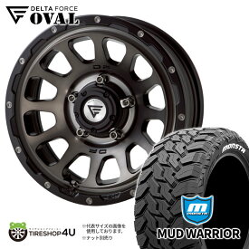 DELTA FORCE OVAL 16x6J 5/139.7 -5 マットスモークポリッシュ MONSTA MUD WARRIOR 235/70R16 ホワイトレター 新品 16インチ 6.0J タイヤホイール4本セット オフロード ジムニーシエラ JB74W JB43 ノマド デルタフォース オーバル モンスタ マッドウォーリア MT