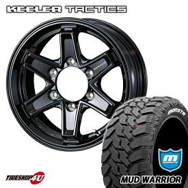 KEELER TACTICS 16X6.5J 6/139.7 +38 グロスブラック MONSTA MUD WARRIOR 215/70R16 107/105Q 8PR LT ホワイトレター 新品 タイヤホイールセット 4本価格 16インチ ハイエース 200系 キーラー タクティクス モンスタ マッドウォーリア M/T オフロードタイヤ