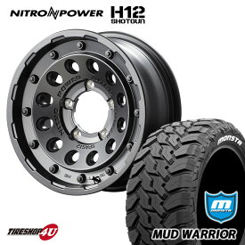 NITRO POWER H12 SHOTGUN 16X6.0J 5/139.7 -5 バレルブラック 6J MONSTA MUD WARRIOR 215/70R16 LT ホワイトレター 新品 タイヤホイールセット 4本価格 16インチ ジムニーシエラ JB74 JB43 ナイトロパワー ショットガン モンスタ マッドウォーリア M/T