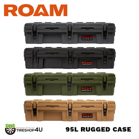 【正規品】 ROAM ADVENTURE CO. RUGGED CASE 95L ローム アドベンチャー ラギットケース 95リットル アウトドア 収納 頑丈 後部座席 荷台 ルーフラック キャンプ レジャー バーベキュー 防塵 防水 おしゃれ かっこいい アメリカ スキー スノーボード オフロード