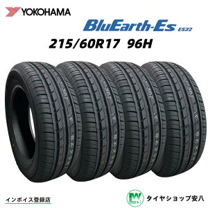 215/60R17 96H �� 4�{ 2025�N�� YOKOHAMA BluEarth-Es ES32 ���R�n�}�@�u���[�A�[�X�E�C�[�G�X�E�C�[�G�X�E�T���j�[�@�T�}�[�^�C���@�V�i�@215-60-17