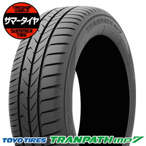 y^C\z 225/50R18 95V TOYO TIRES g[[ ^C TRANPATH mp7gpX mp7  T}[^C Pi1{is2{ȏゲwőt