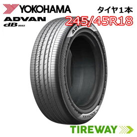 【取付対象】 1本 サマータイヤ 18インチ 245/45R18 100W XL ヨコハマ アドバン デシベル V553 YOKOHAMA ADVAN dB