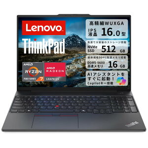 Lenovo ThinkPad E16 Gen 2 AMD �m�[�g�p�\�R�� 16�C���` WUXGA����� Ryzen 7 7735HS 16GB������ 512GB SSD Wi-Fi 6E Bluetooth �e���L�[�t�� �o�b�N���C�g�L�[�{�[�h MIL-STD-810H ��1.81kg Windows 11 Home