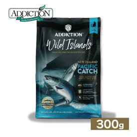 アディクション ワイルドアイランズ パシフィックキャッチ グレインフリーキャットフード 300g（4512250312070）//キャットフード ペットフード ノンアレルギー グルテンフリー ペット 猫用総合栄養食 合成保存料不使用 遺