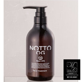【P5倍】 NOTTO OG No.2 Treatment ノット オーガニック トリートメント 500g エイジングケア 正規品 【月間優良ショップ】 2024年5月 受賞 マーキュリー コスメティック 詰め替え 詰替 大容量 公式 ノンシリコン 美髪 ウルトラファインバブル UFB