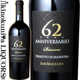 【新VT入荷】サン マルツァーノ / アニヴェルサーリオ セッサンタドゥエ リゼルヴァ [2017] 赤ワイン フルボディ 750ml / イタリア プーリア サレント D.O.P. San Marzano vini Anniversario 62 Primitivo di Manduria Riserva