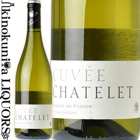 アントワーヌ シャトレ / キュヴェ シャトレ ブラン [NV] 白ワイン 辛口 750ml / フランス テーブルワイン Antoine Chatelet Cuvee Chatelet Blanc
