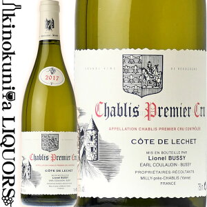 J[ N_ uV[ / Vu v~G N R[g h VF [2021] C h 750ml / tX uS[j Vu A.O.C. CHABLIS 1er CRU CAVE COULAUDIN BUSSY CHABLIS 1ER CRU COTE DE LECHET 