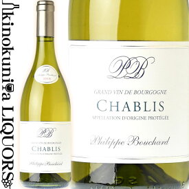 メゾン フィリップ ブシャール / シャブリ [2022] 白ワイン 辛口 750ml / フランス ブルゴーニュ Philippe Bouchard Chablis