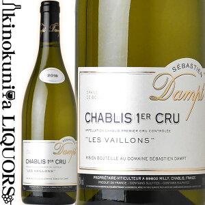 ZoX` _v / Vu v~G N  @C [2023] C h 750ml / tX uS[j AOC Vu v~G N SEBASTIEN DAMPTCHABLIS 1ER CRU LES VAILLON