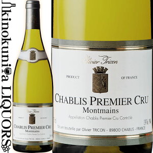 IBG gR / Vu v~G N } [2019] C h 750ml / tX uS[j k AOC Vu v~G N Olivier Tricon Chablis Premier Cru MONTMAINS