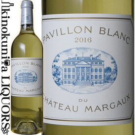 パヴィヨン ブラン デュ シャトー マルゴー [2016] 白ワイン 辛口 750ml / フランス ボルドー A.O.C.ボルドー Pavillon Blanc du Chateau Margaux
