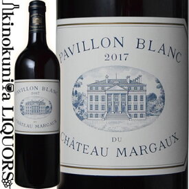 パヴィヨン ブラン デュ シャトー マルゴー [2017] 白ワイン 辛口 750ml / フランス ボルドー A.O.C.ボルドー Pavillon Blanc du Chateau Margaux