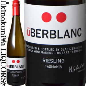 E[o[u [XO [2019] C h 750ml / I[XgA ^X}jAG.I. uBERBLANC Riesling Obc@[ fBN\ Glaetzer-Dixon Family Winemakers