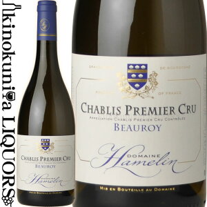 h[k A / Vu v~GN {[ [2023] C h 750ml / tX uS[j k AOC Vu v~G N Domaine Hamelin Chablis 1er Cru Beauroy