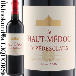  I[ hbN h yfXN[ [2016] ԃC t{fB 750ml / tX {h[ I[ hbN A.O.C. HAUT MEDOC N uW Le Haut Medoc de Pedesclaux / Chateau Pedesclaux Vg[EyfX