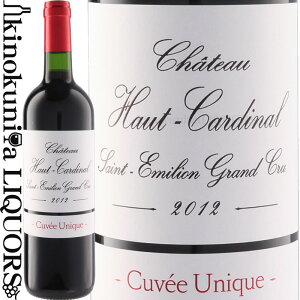 Vg[ I[ JfBi LF Ej[N [2012] ԃC t{fB 750ml / tX {h[ A.O.C.T e~I O N Chateau Haut Cardinal Cuvee Unique Vg[ vs[ Chateau Pou