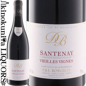 h[k {W / TglC BGC B[j  [2023] ԃC t{fB 750ml / tX uS[j R[g h {[k A.O.C.TglC Domaine Borgeot Santenay Vieilles Vignes Rouge 