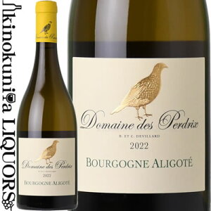 �h���[�k �f �y���h�� / �u���S�[�j�� �A���S�e [2022] �����C�� �h�� 750ml / �t�����X �u���S�[�j�� A.O.C. BOURGOGNE ALIGOTE / DOMAINE DES PERDRIX