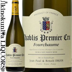 W |[ G um h / Vu v~G N tV[ [2023] C h 750ml / tX uS[j Vu / Chablis Premier Cru Fourchaume@JEAN-PAUL & BENOIT DROIN