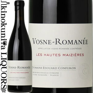 h[k Gh[ Rt / H[k }l  I[g WG[ [2022] ԃC t{fB 750ml / tX uS[j Vosne Romanee Les Hautes Maizieres / DOMAINE EDOUARD CONFURON