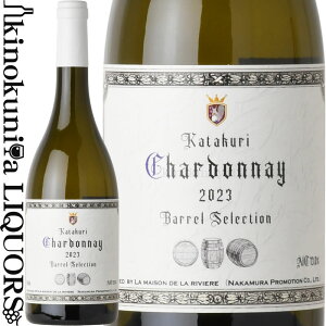 E]EhEEBG[ / EVhlEoEZNV [2023] C h 750ml / kC]sSmؒ KATAKURI CHARDONNAY BARREL SELECTION J^N